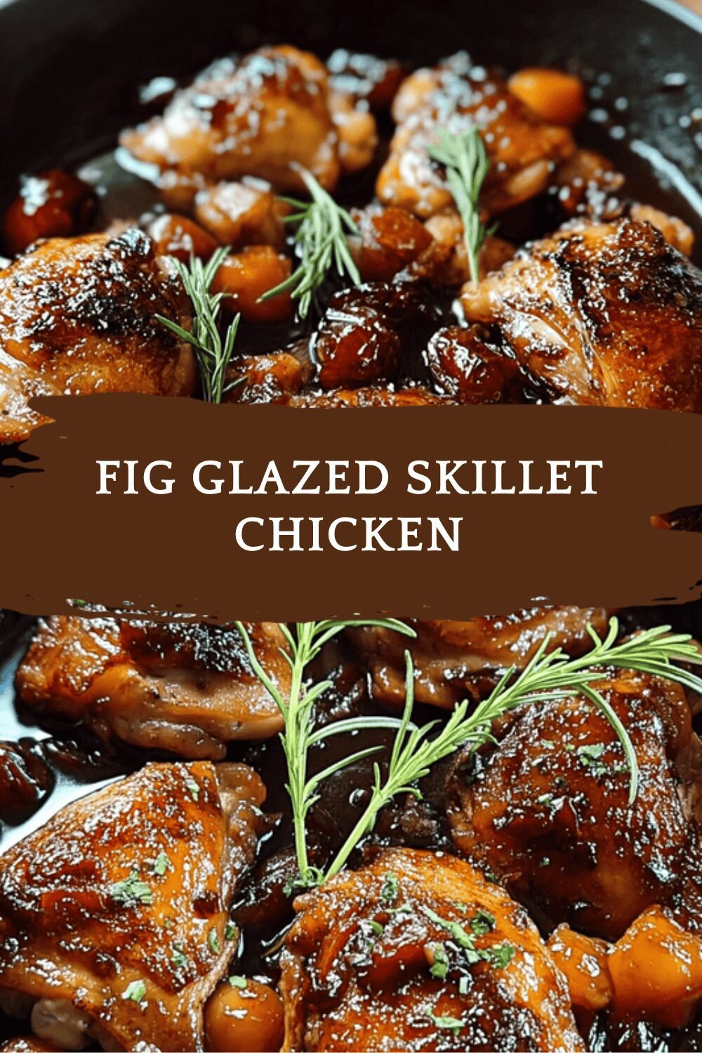 Fig Glazed Skillet Chicken