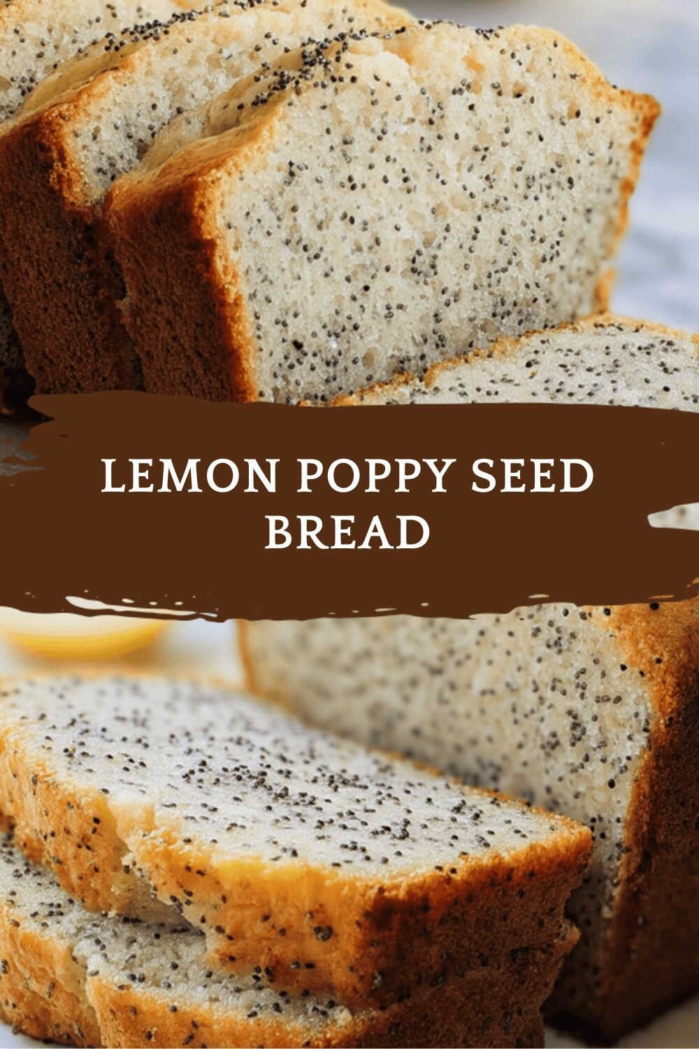 Lemon Poppy Seed Bread