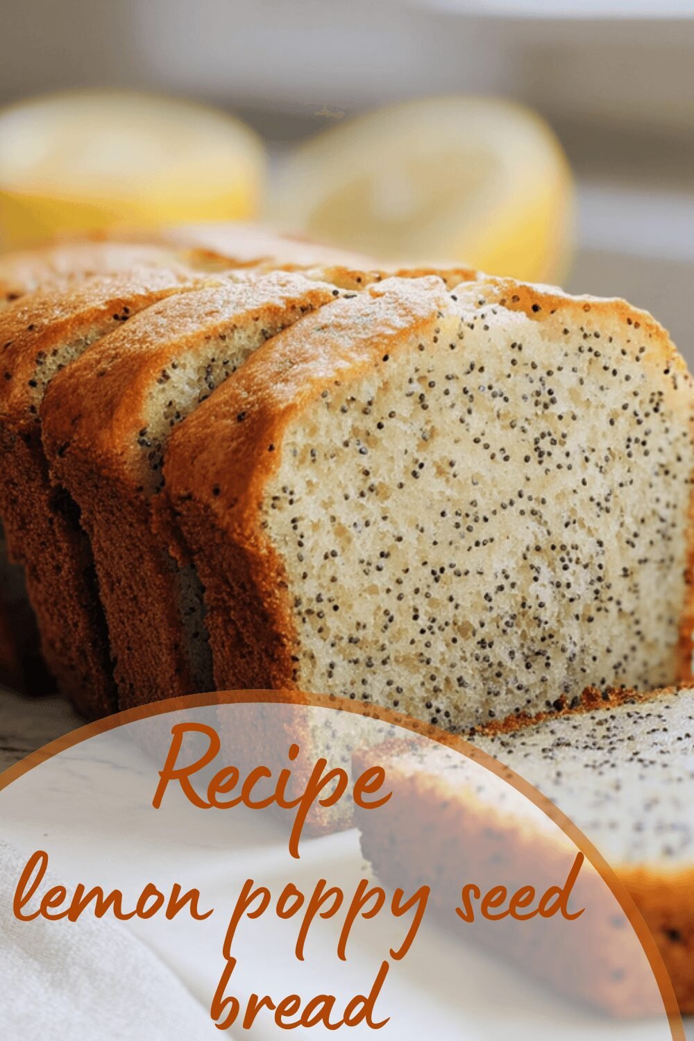 Lemon Poppy Seed Bread