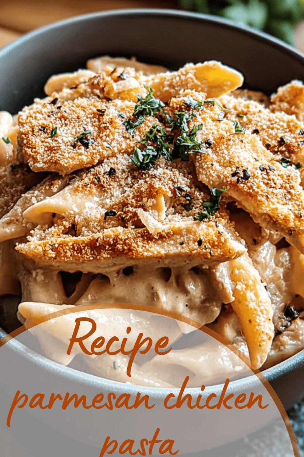 Parmesan Chicken Pasta