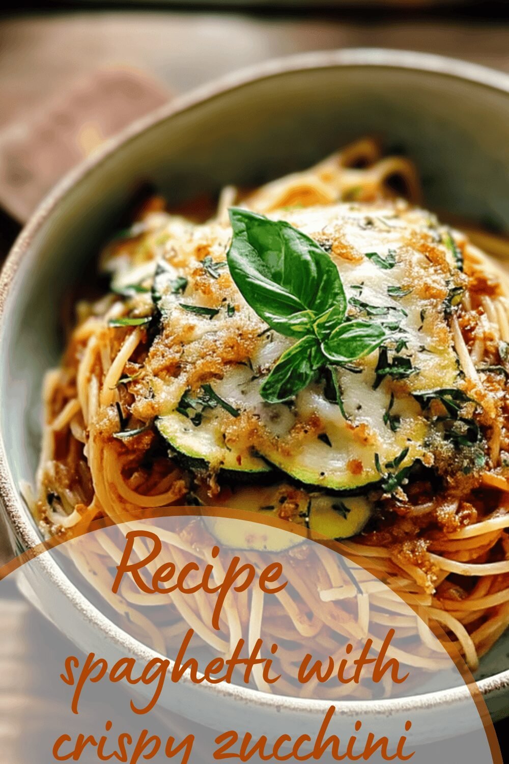 Spaghetti With Crispy Zucchini