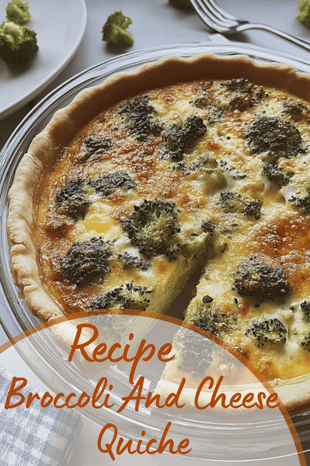 Broccoli And Cheese Quiche