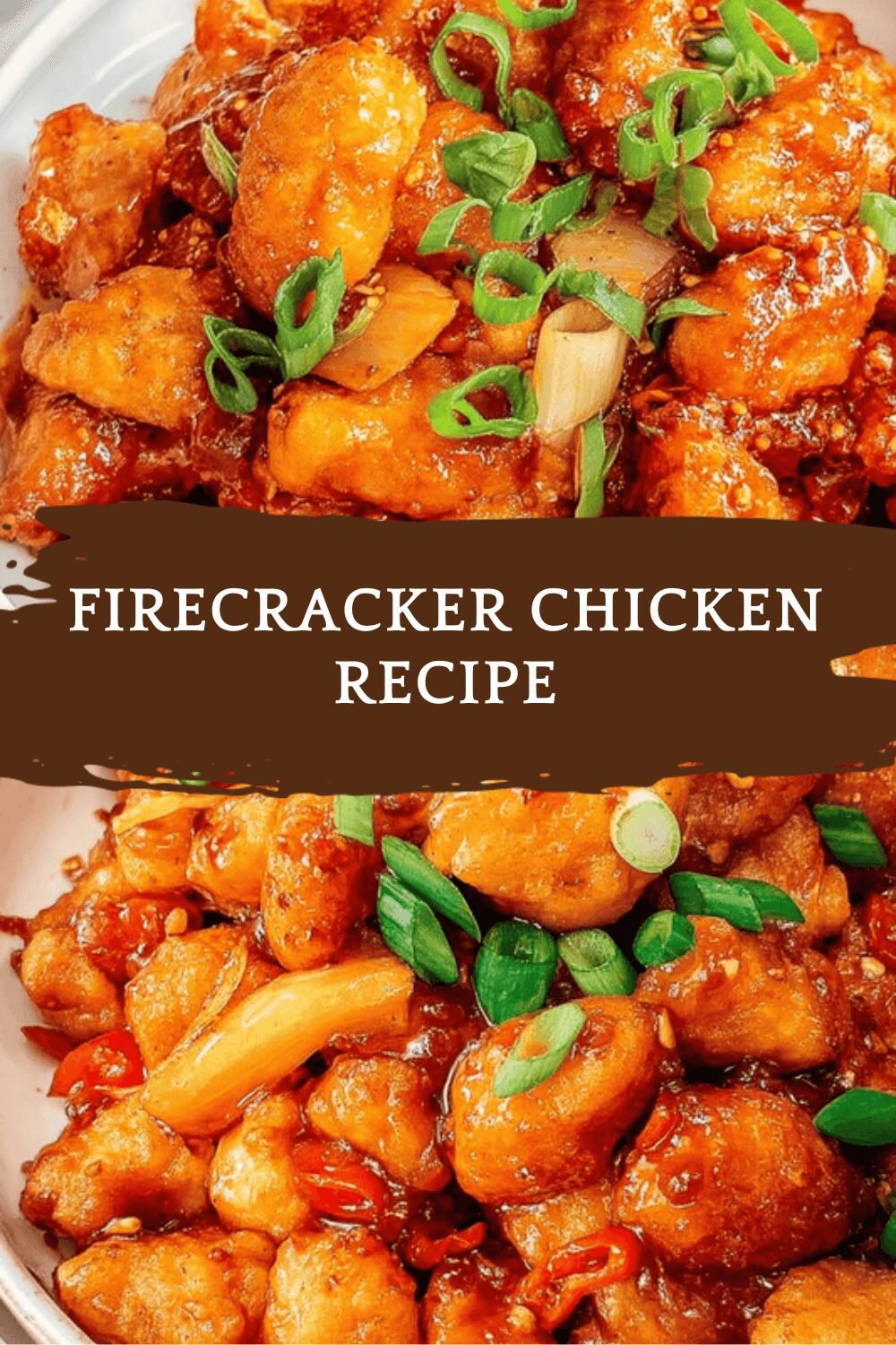 Firecracker Chicken Recipe With Spicy Sweet Sauce And Crispy Texture 6 Firecracker Chicken Recipe