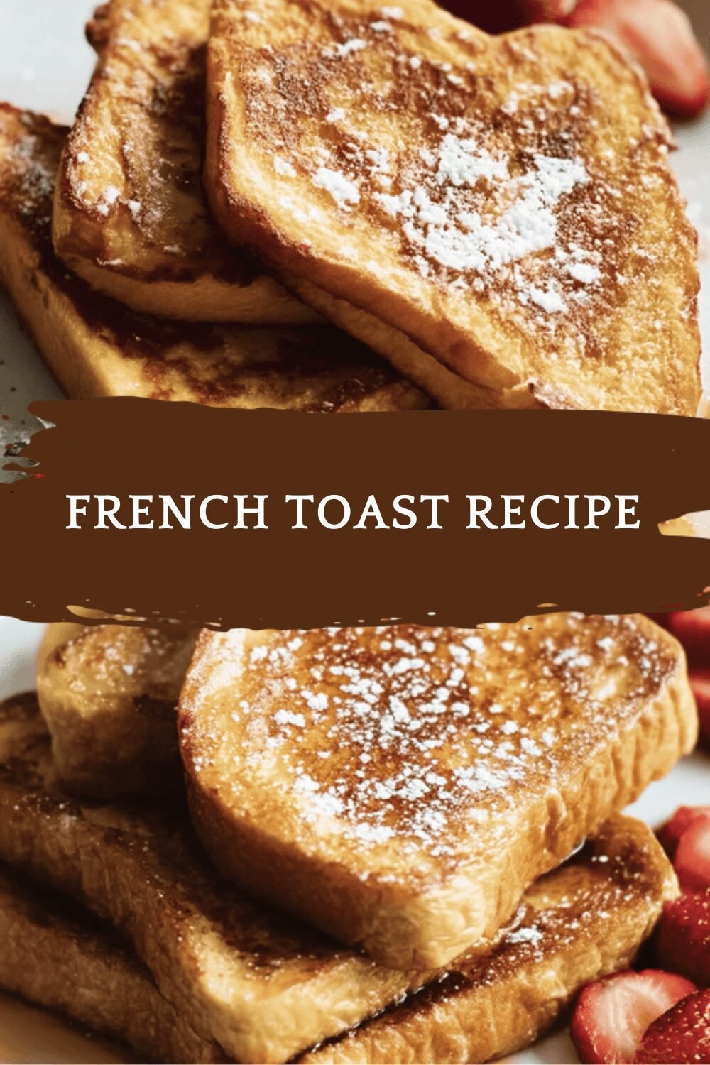 French Toast Recipe
