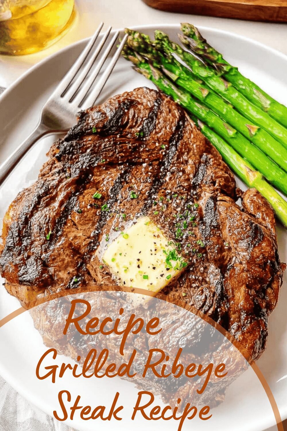Grilled Ribeye Steak Recipe For Easy And Perfect Results Every Time 7 Grilled Ribeye Steak Recipe