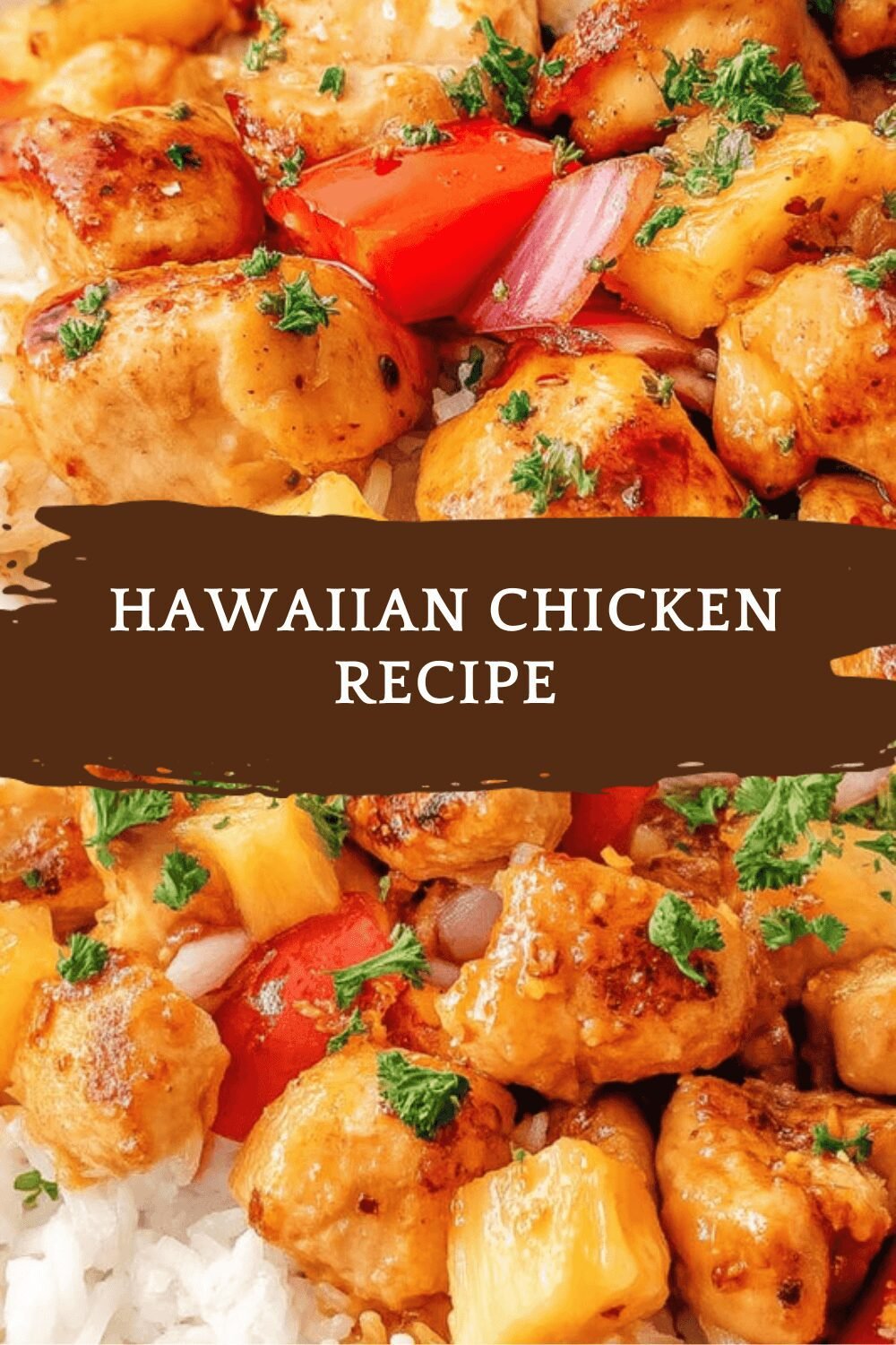 Hawaiian Chicken Bbq Recipe With Sweet And Tangy Island Flavors 6 Hawaiian Chicken Recipe