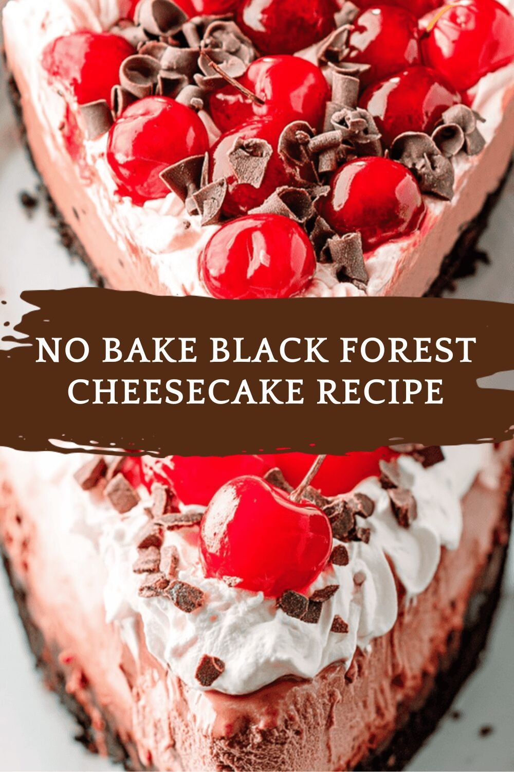 No Bake Black Forest Cheesecake Recipe