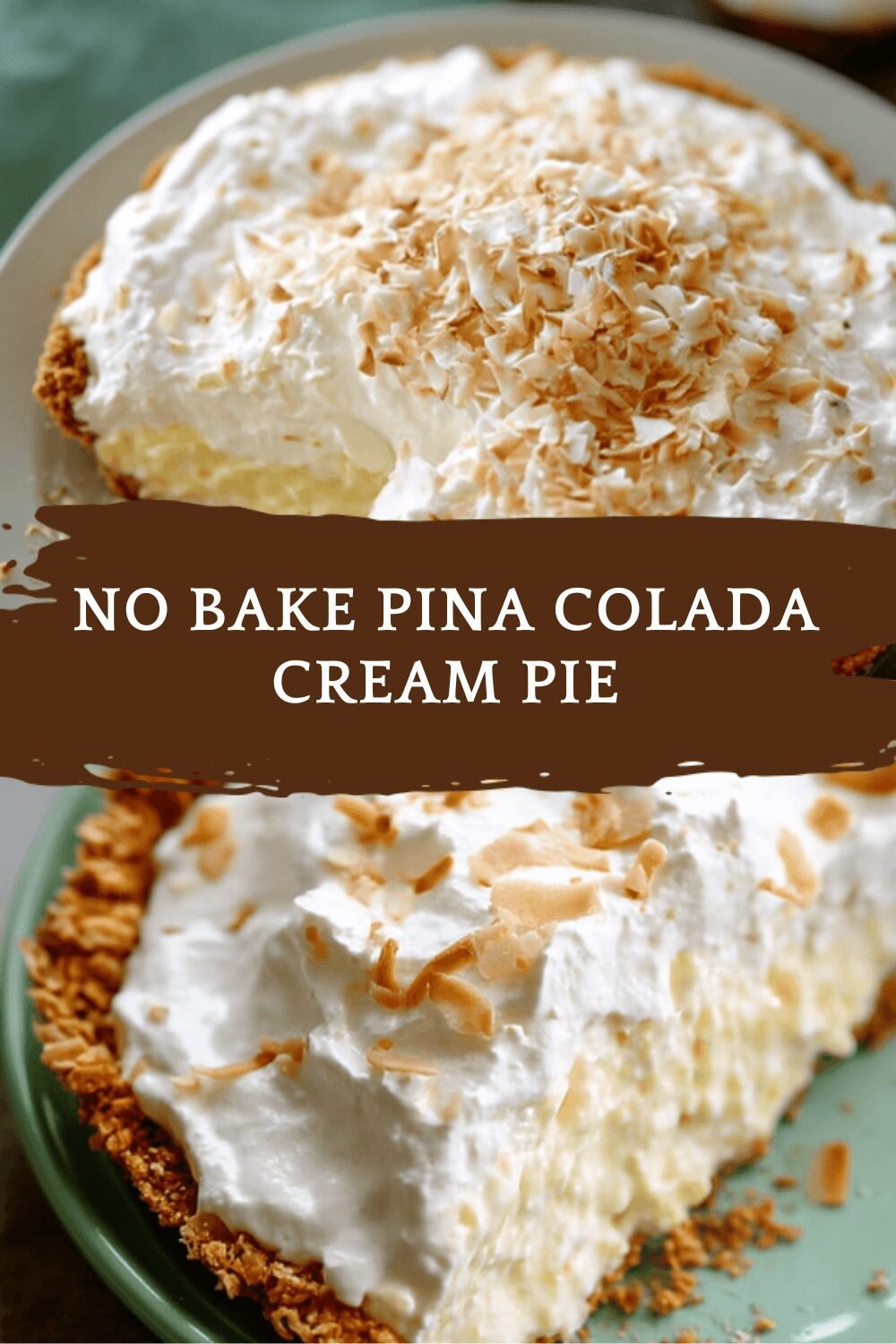 No Bake Pina Colada Cream Pie Recipe For A Refreshing Tropical Dessert 6 No Bake Pina Colada Cream Pie