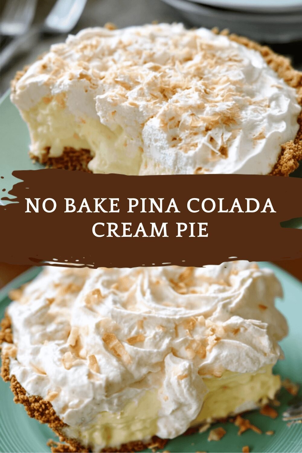 No Bake Pina Colada Cream Pie