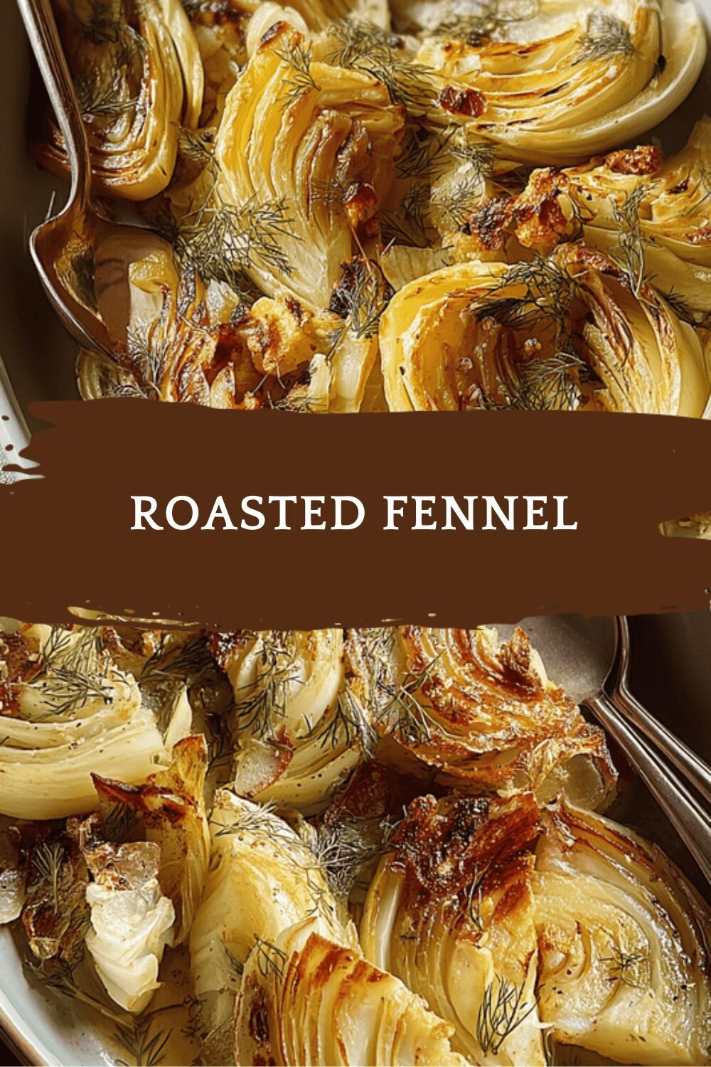 Roasted Fennel