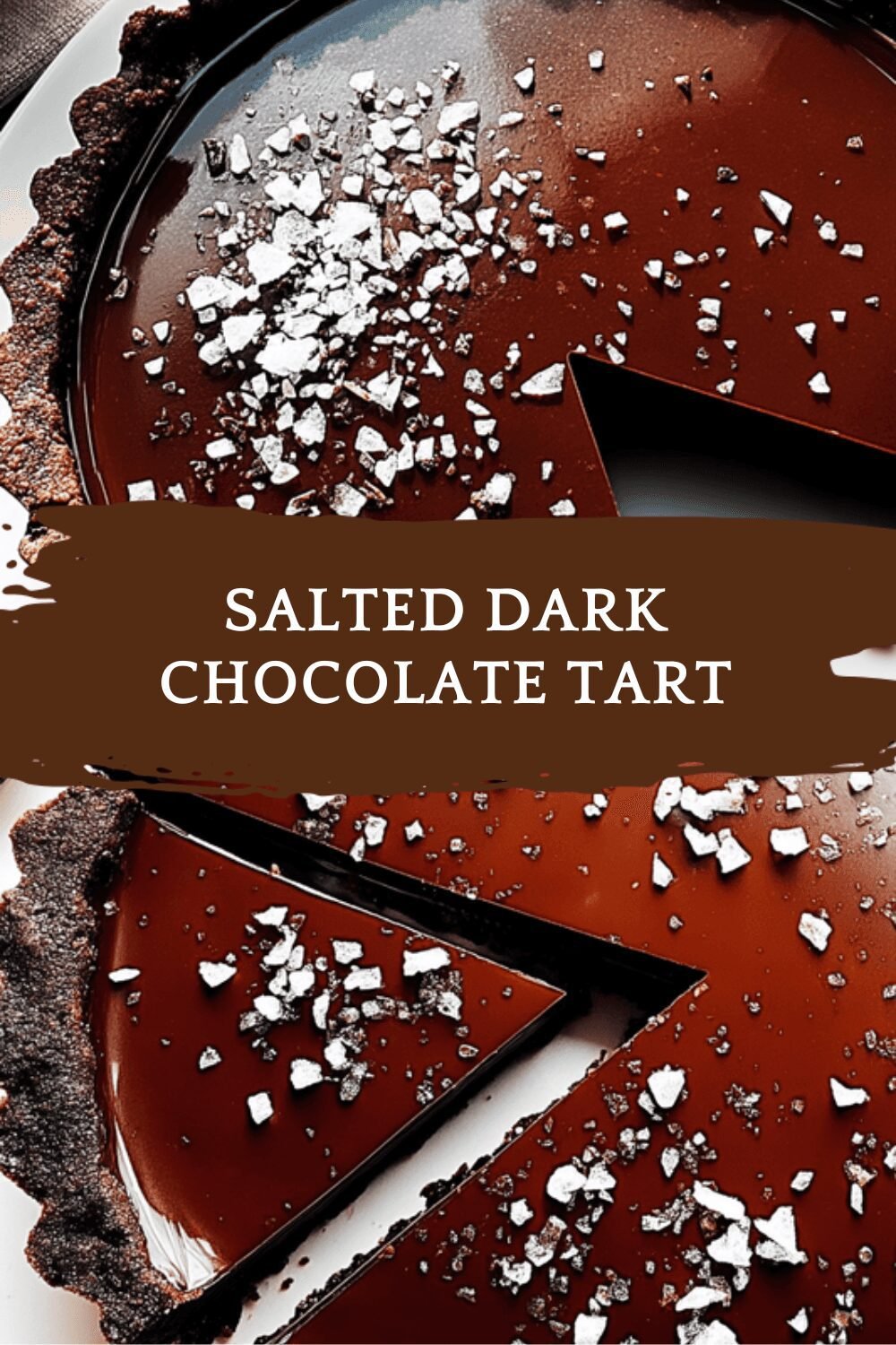 Salted Dark Chocolate Tart