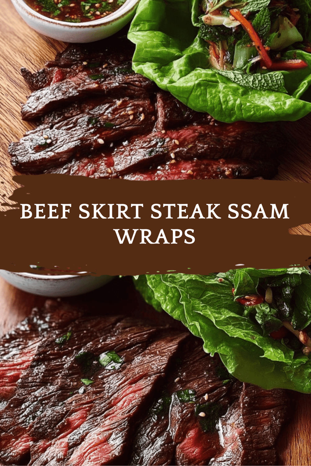 Beef Skirt Steak Ssam Wraps