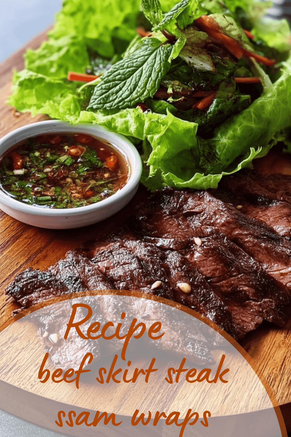 Beef Skirt Steak Ssam Wraps
