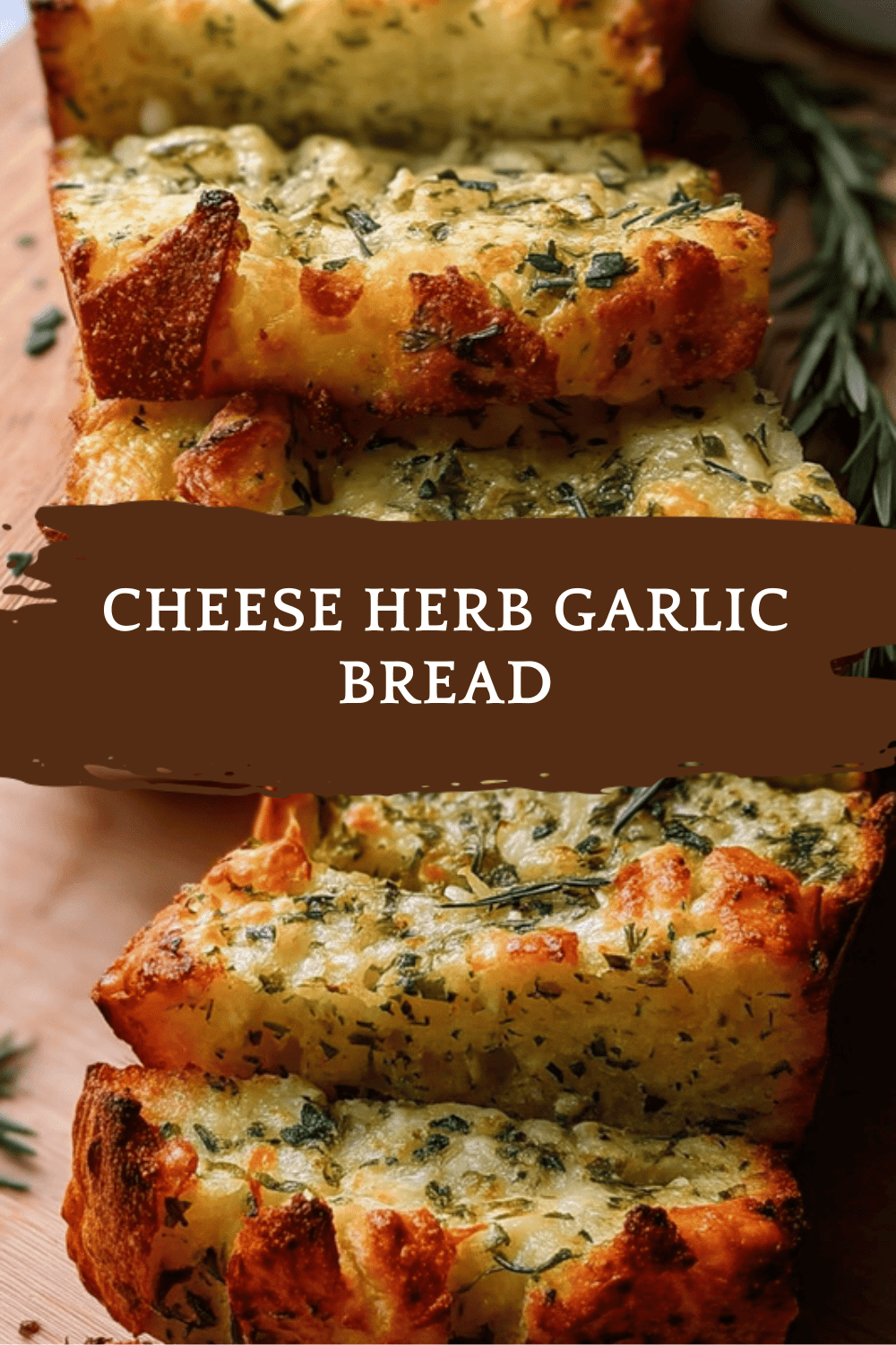 Cheese Herb Garlic Bread