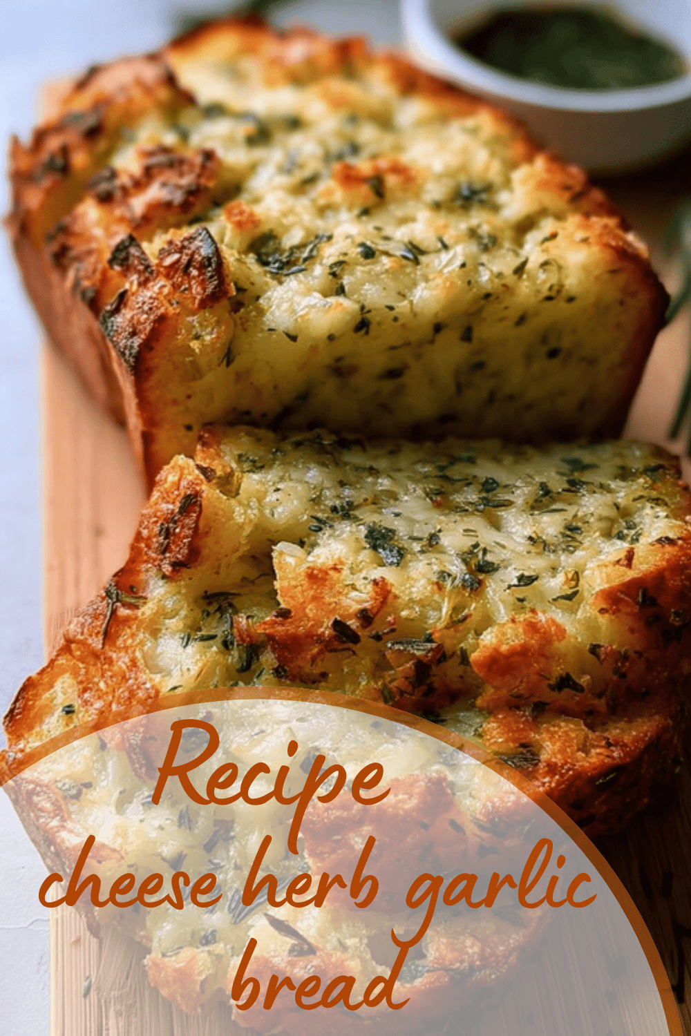 Cheese Herb Garlic Bread