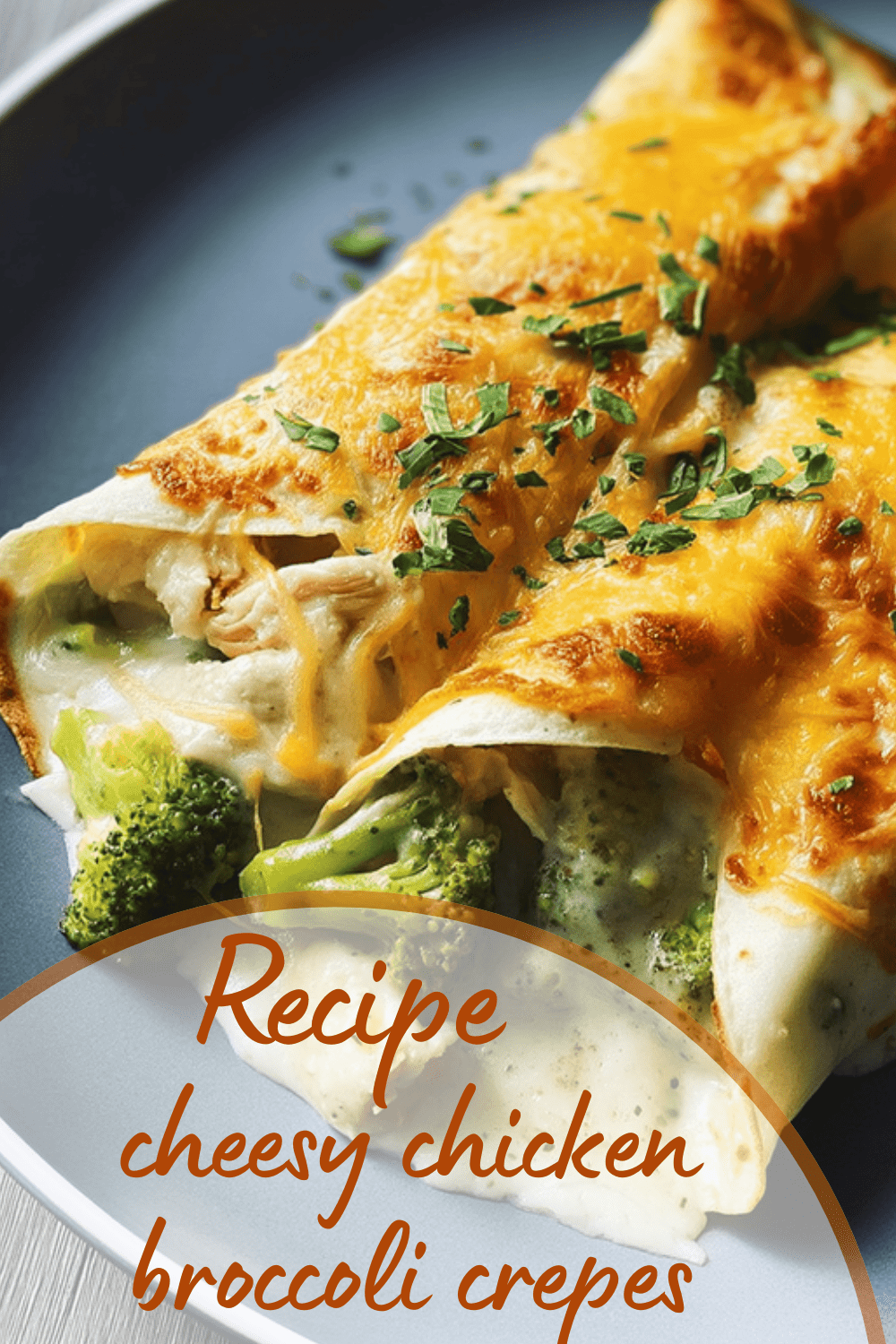 Cheesy Chicken Broccoli Crepes