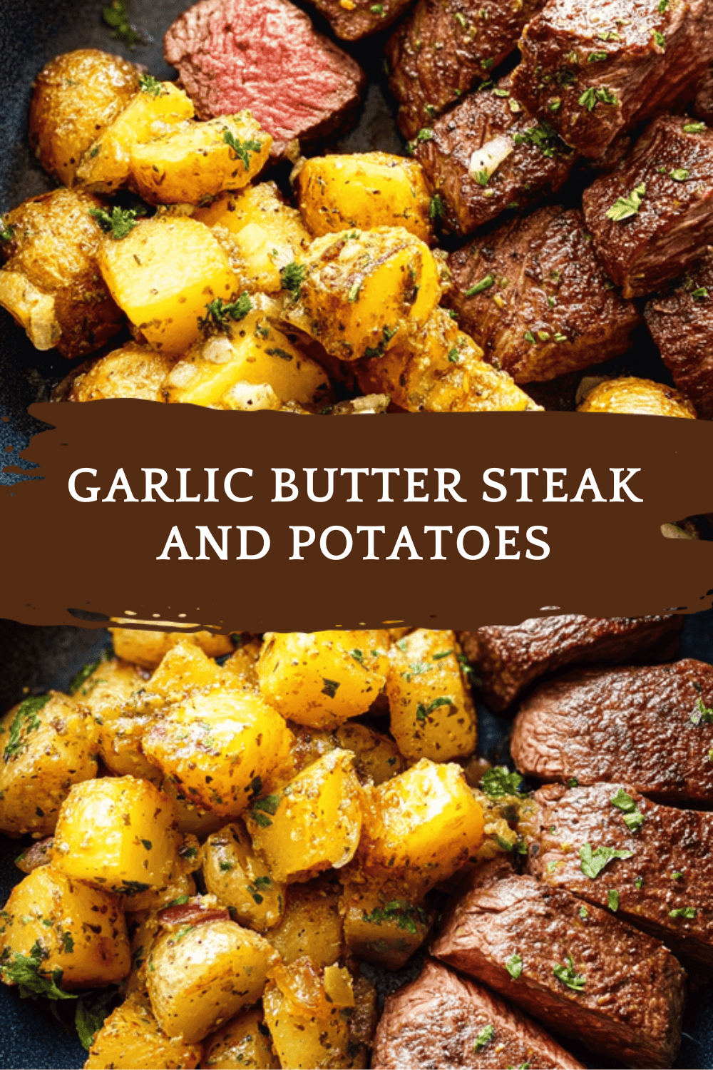Garlic Butter Steak And Potatoes