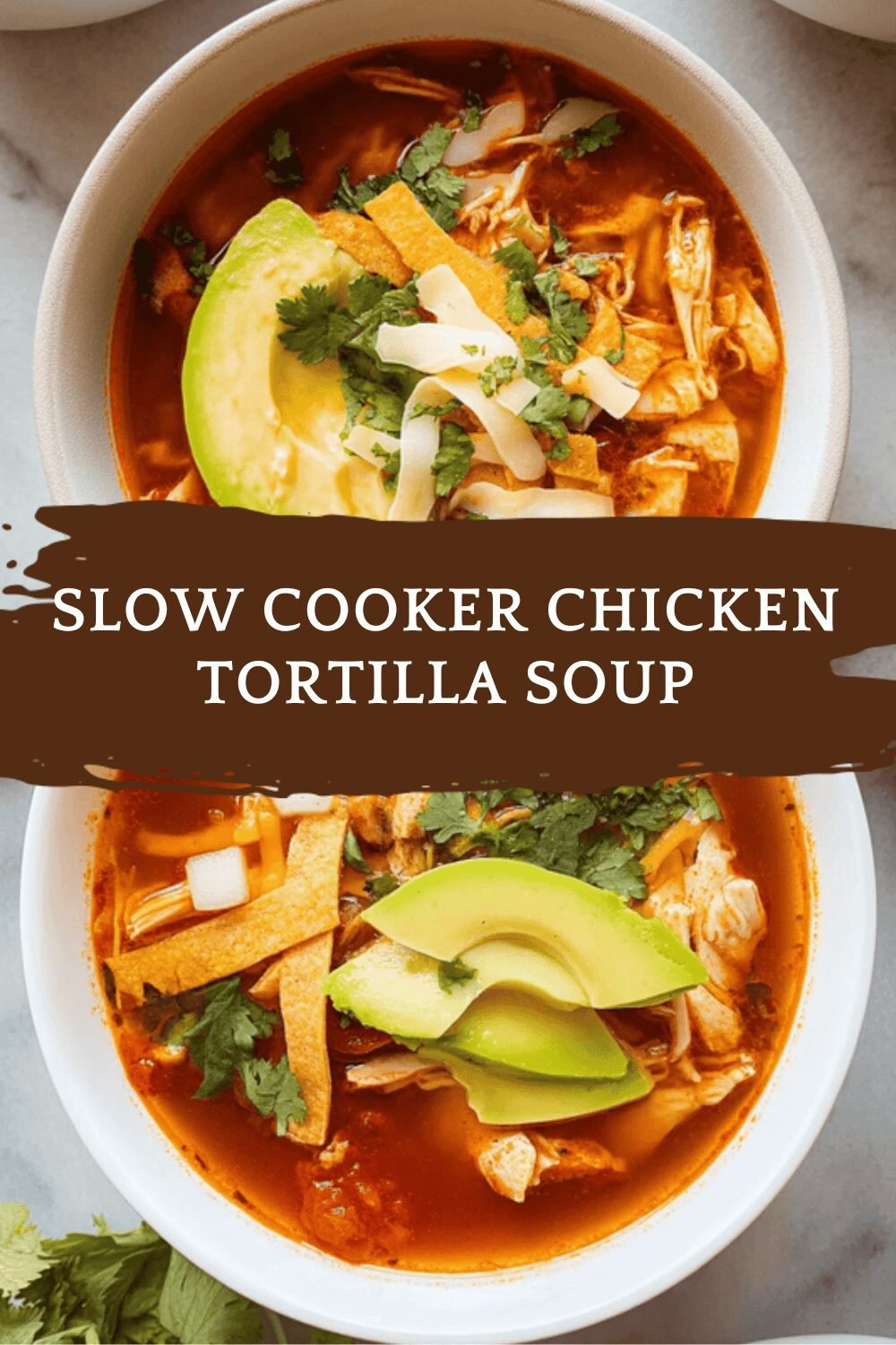 Slow Cooker Chicken Tortilla Soup