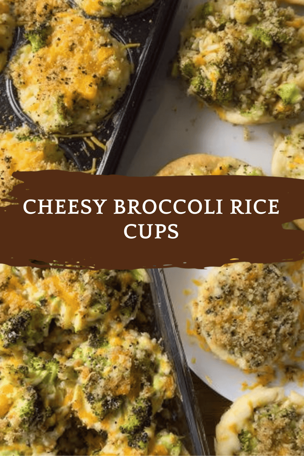 Cheesy Broccoli Rice Cups