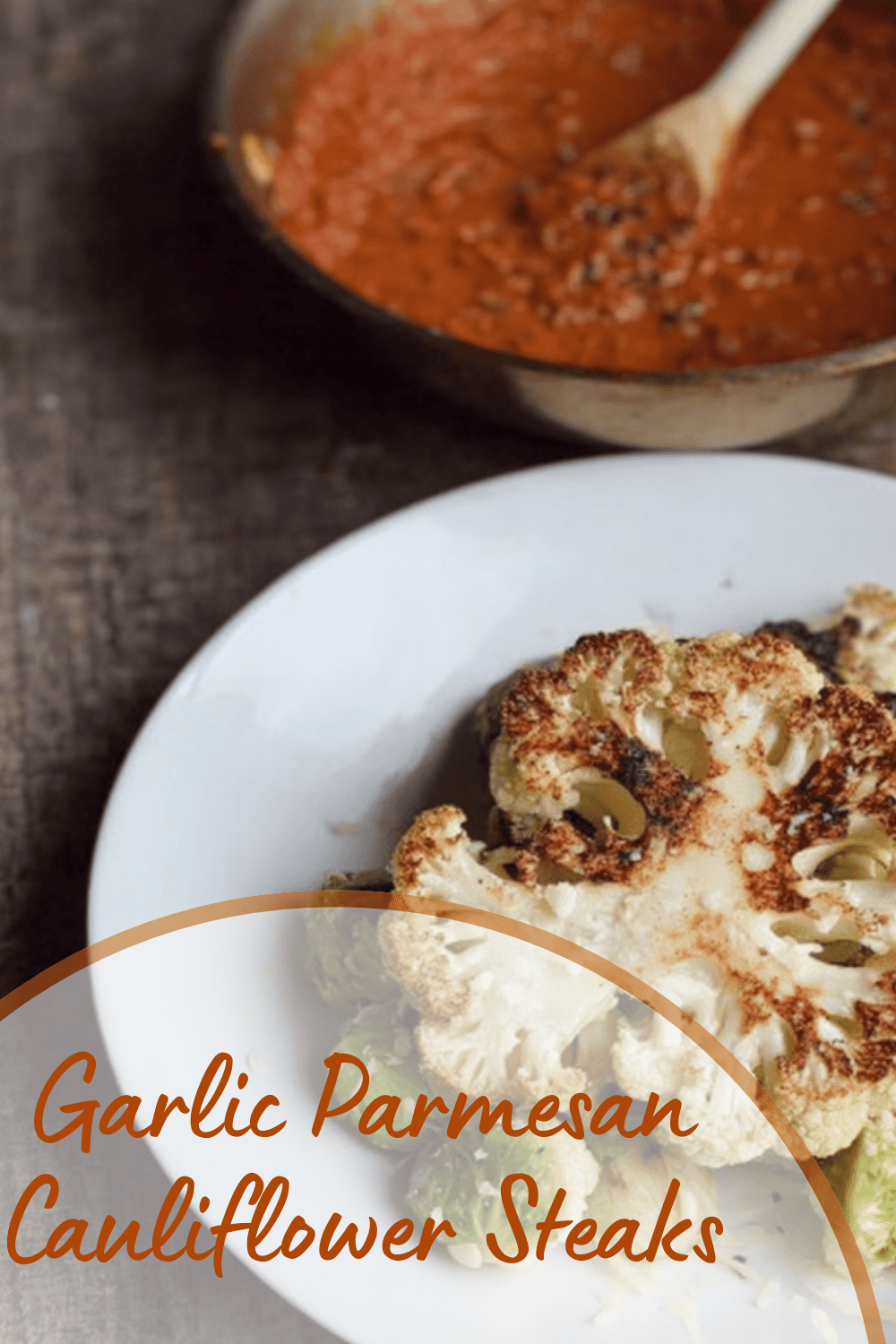 Garlic Parmesan Cauliflower Steaks