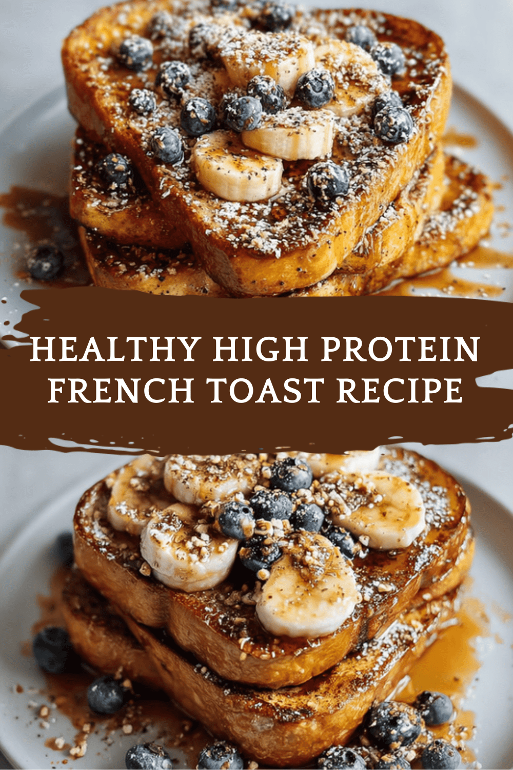 Healthy High Protein French Toast Recipe