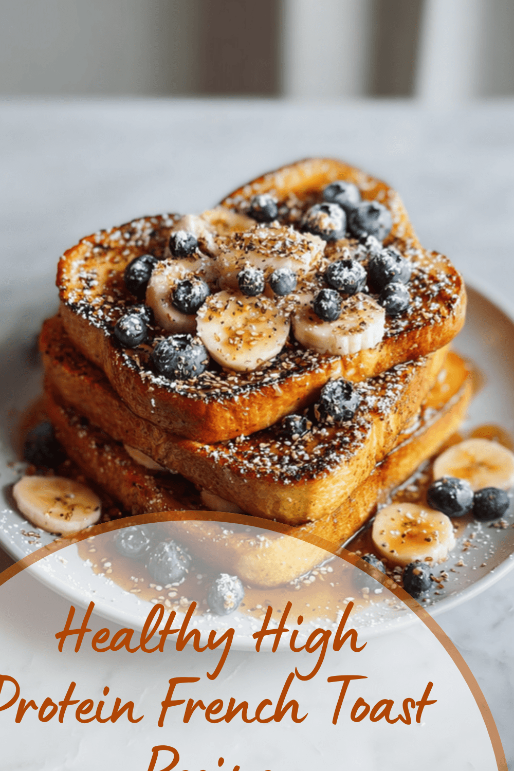 Healthy High Protein French Toast Recipe