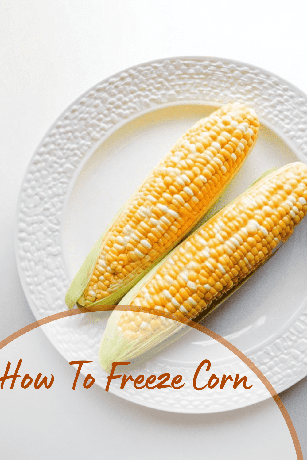 How To Freeze Corn