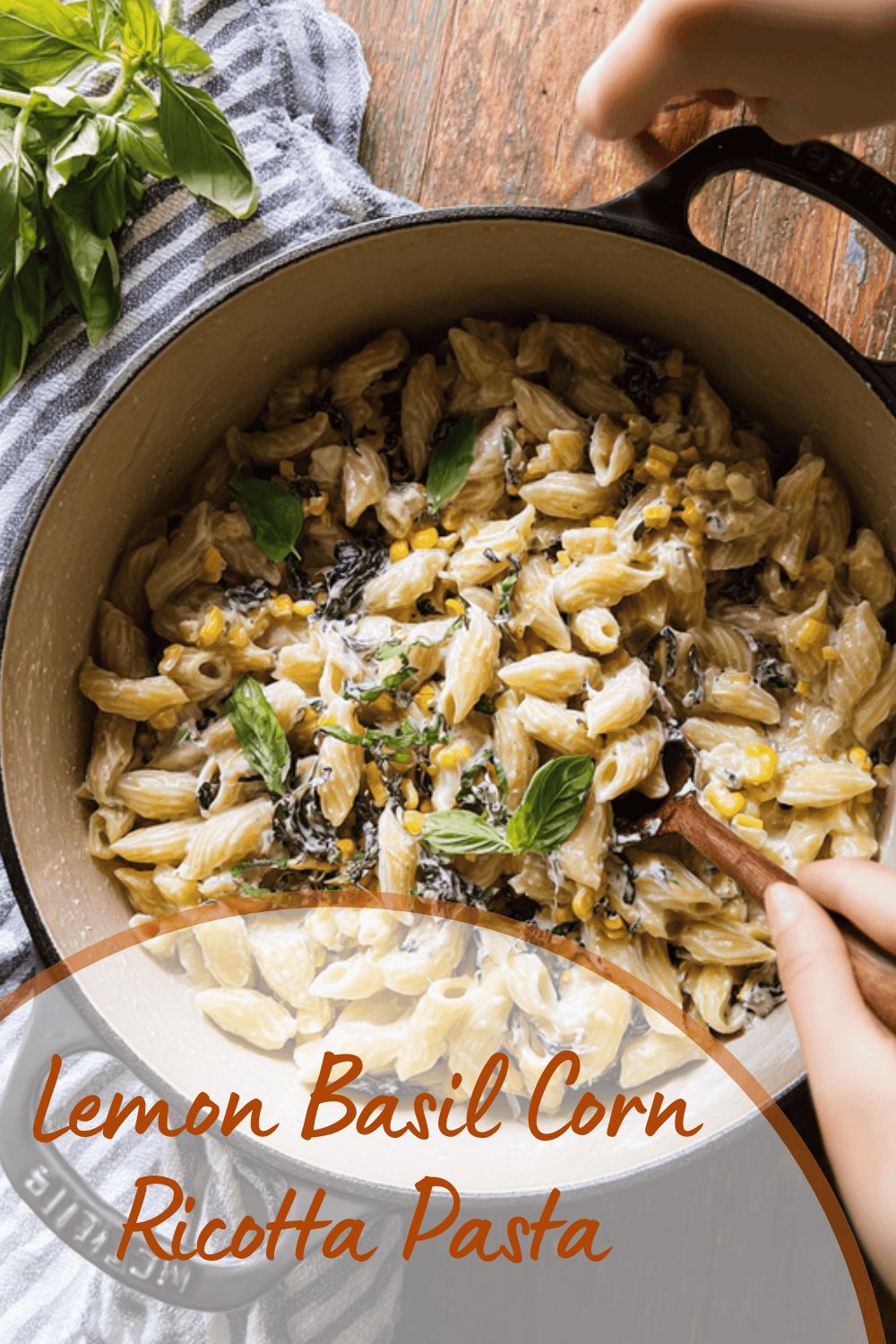 Lemon Basil Corn Ricotta Pasta