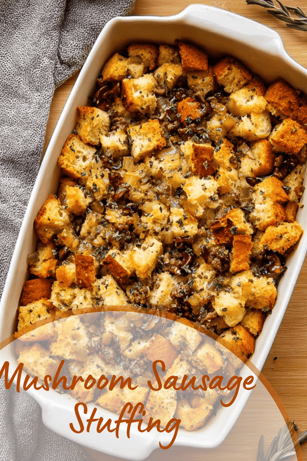 Sausage And Mushroom Stuffing Recipe For A Flavorful Holiday Meal 7 Mushroom Sausage Stuffing