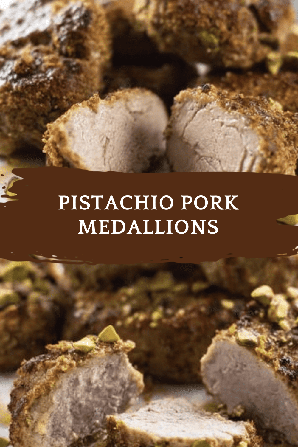 Pistachio Crusted Pork Medallions With Rich Flavor And Crisp Texture 6 Pistachio Pork Medallions