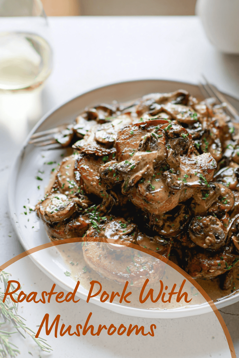 Roasted Pork With Mushrooms