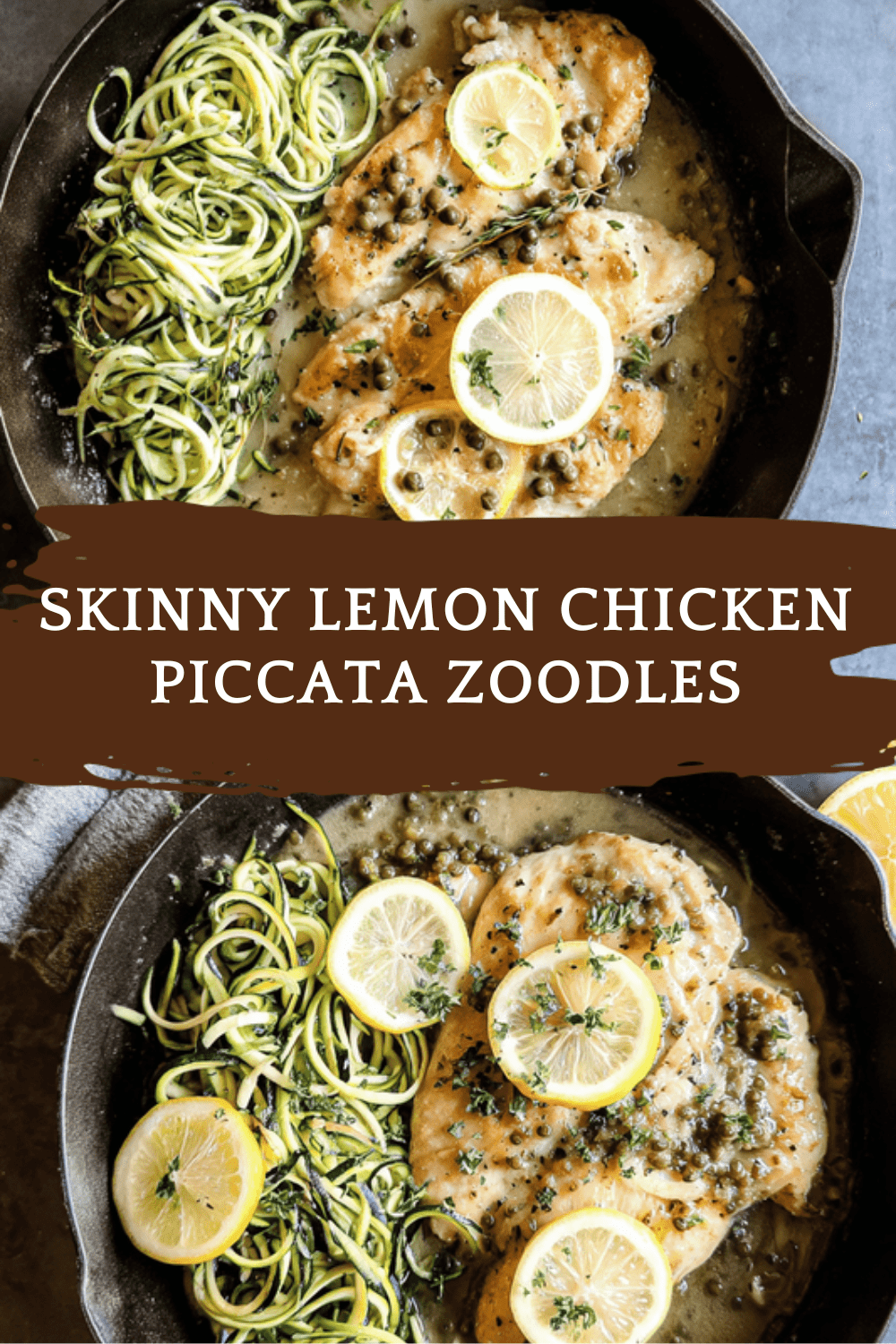 Skinny Lemon Chicken Piccata Zoodles
