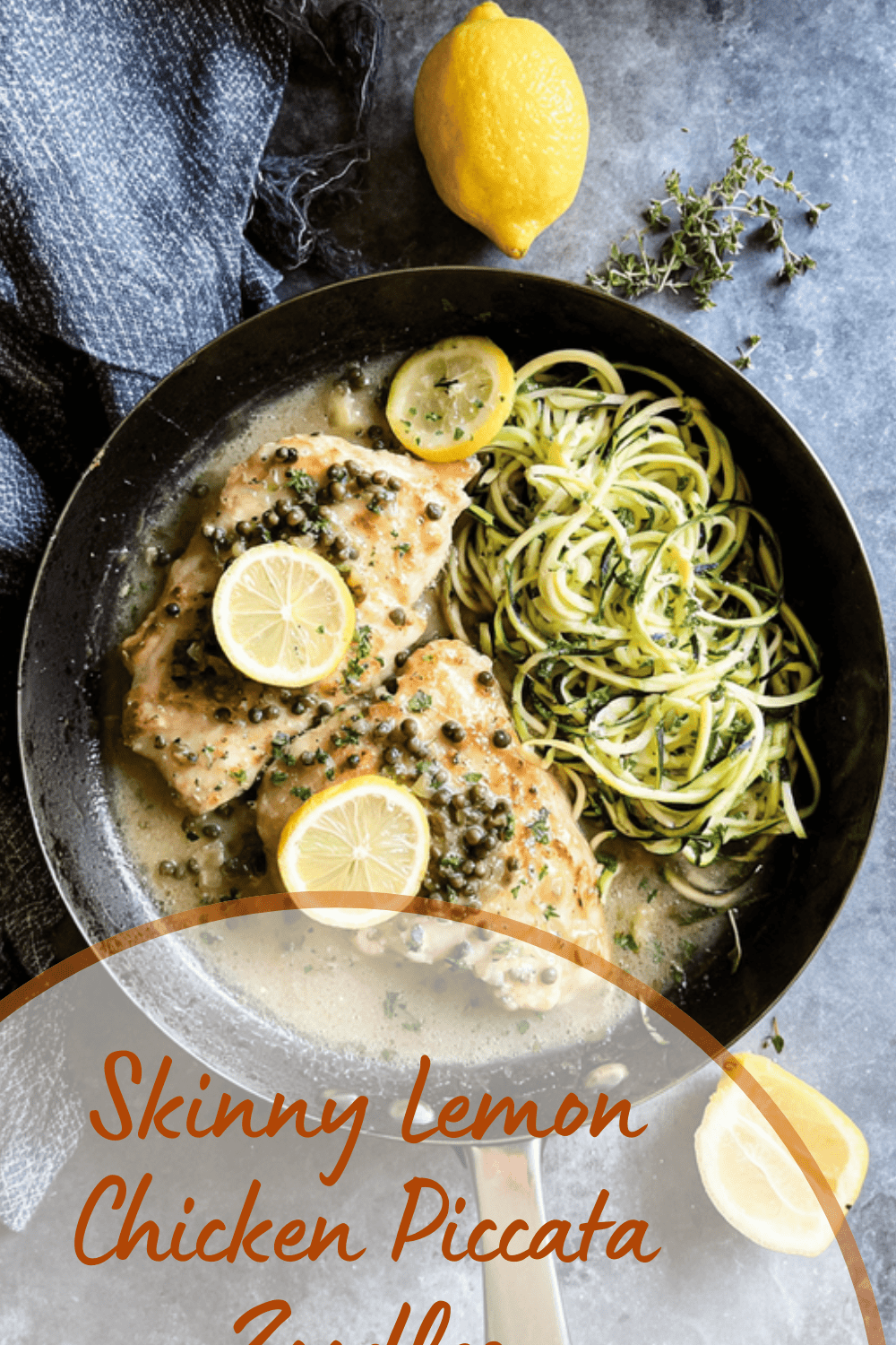 Skinny Lemon Chicken Piccata Zoodles