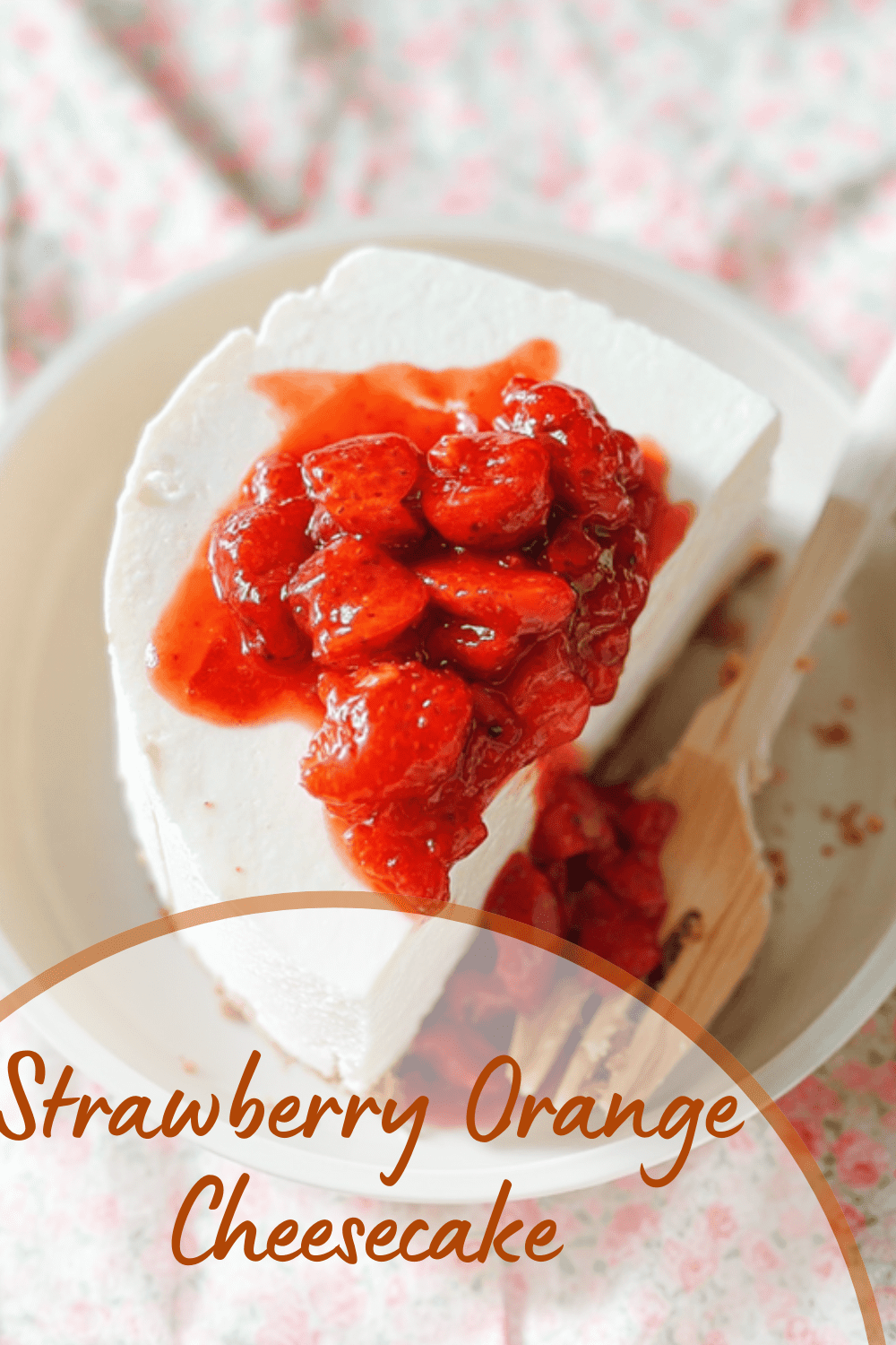 Strawberry Orange Cheesecake