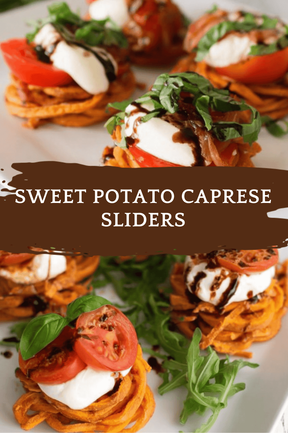 Sweet Potato Caprese Sliders