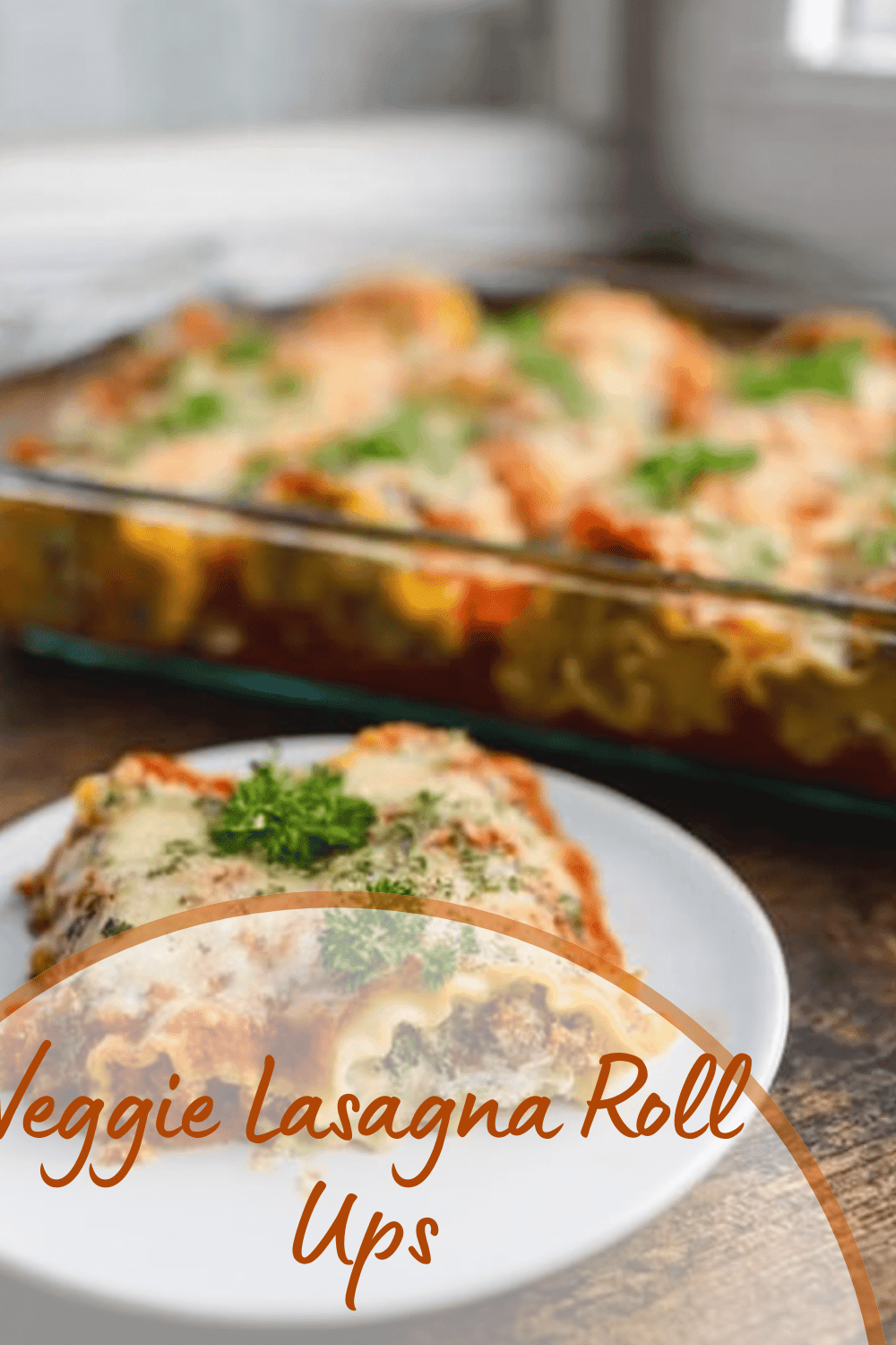 Veggie Lasagna Roll Ups