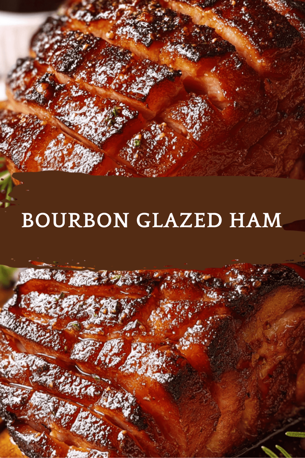 Bourbon Glazed Ham