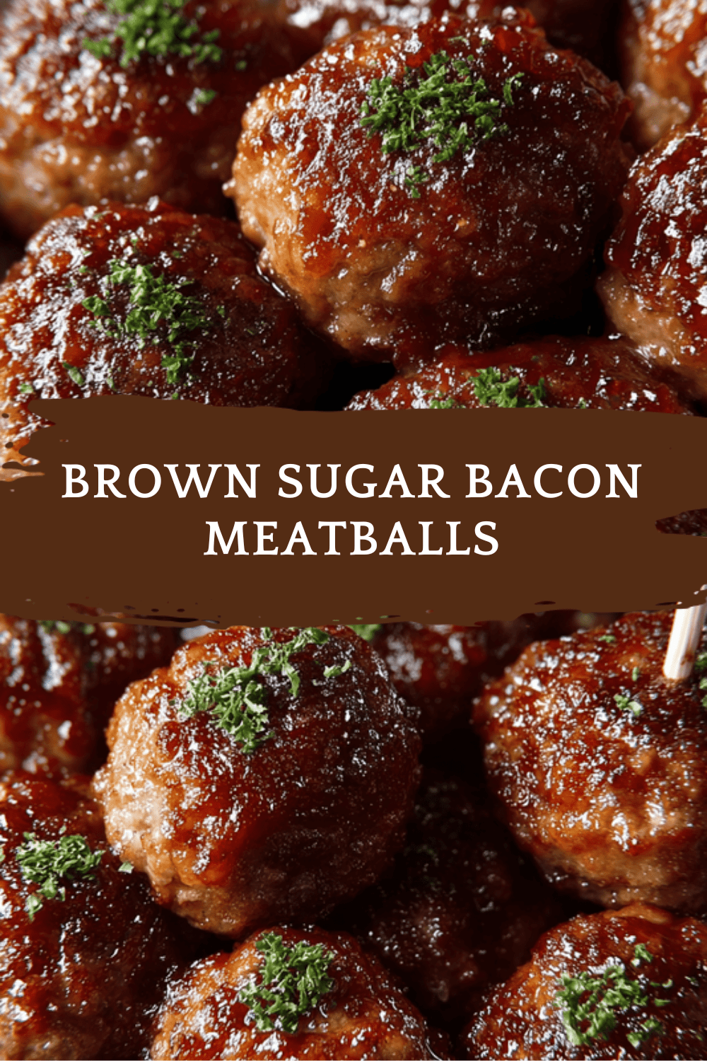Sweet Spicy Bacon Wrapped Meatballs Recipe For Any Occasion 6 Brown Sugar Bacon Meatballs