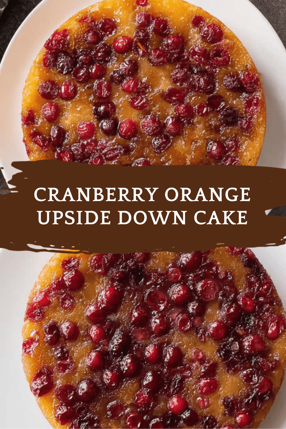 Cranberry Orange Upside Down Cake Recipe With Zesty Citrus Flavors 6 Cranberry Orange Upside Down Cake