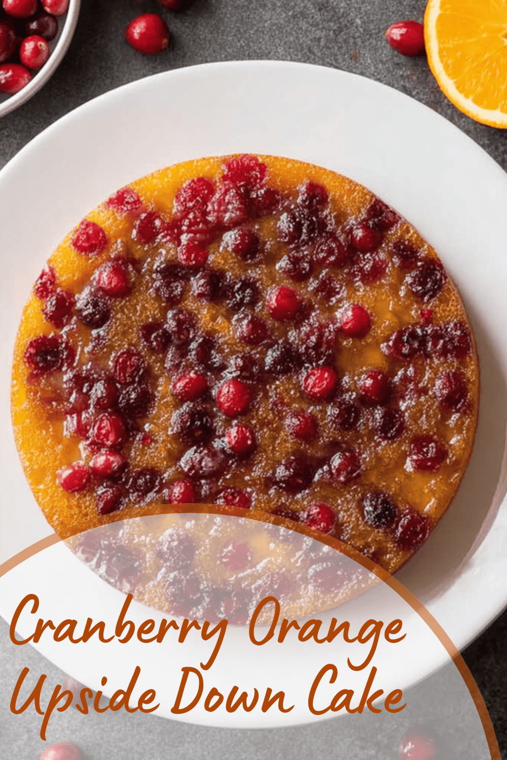 Cranberry Orange Upside Down Cake Recipe With Zesty Citrus Flavors 7 Cranberry Orange Upside Down Cake