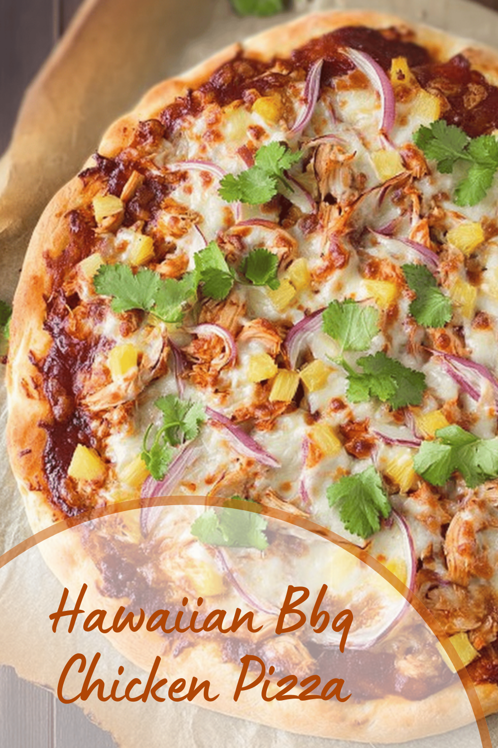 Hawaiian Bbq Chicken Pizza