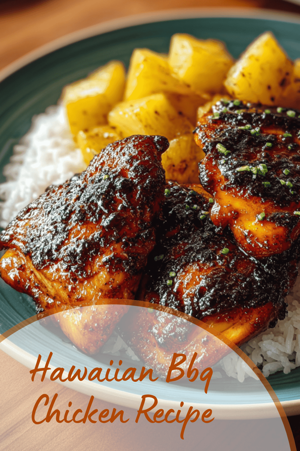 Grilled Hawaiian Bbq Chicken With Sweet Pineapple Glaze 7 Hawaiian Bbq Chicken Recipe