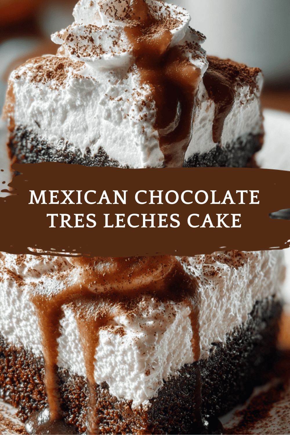 Mexican Chocolate Tres Leches Cake