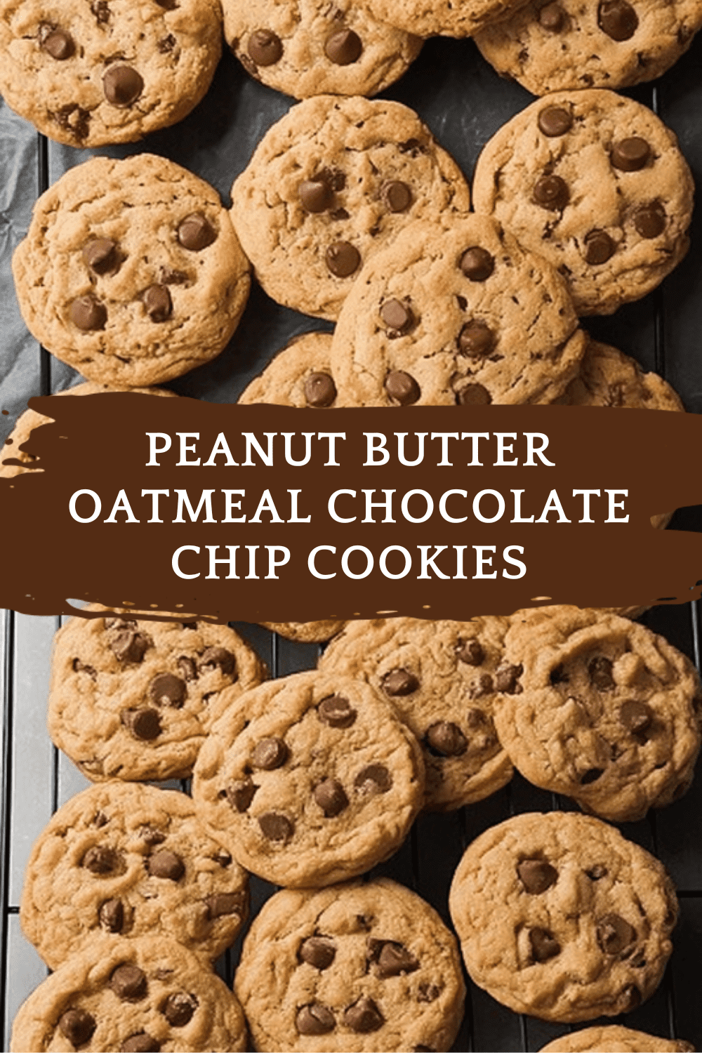 Peanut Butter Oatmeal Chocolate Chip Cookies