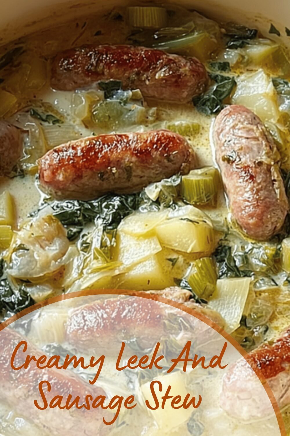 Creamy Leek And Sausage Stew