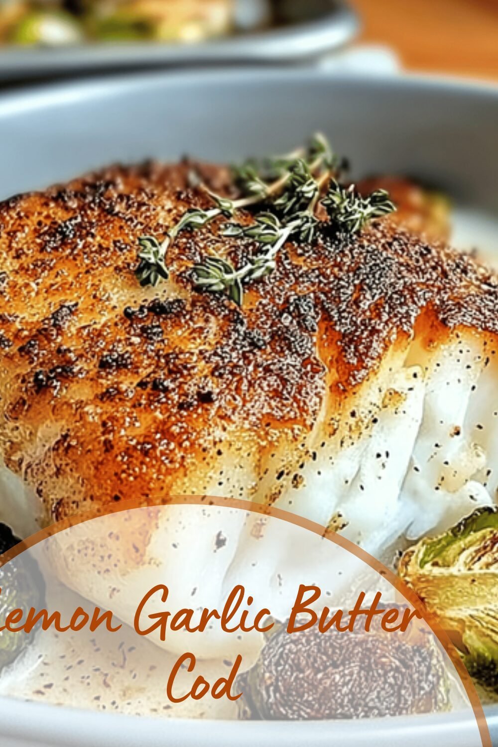 Lemon Garlic Butter Cod