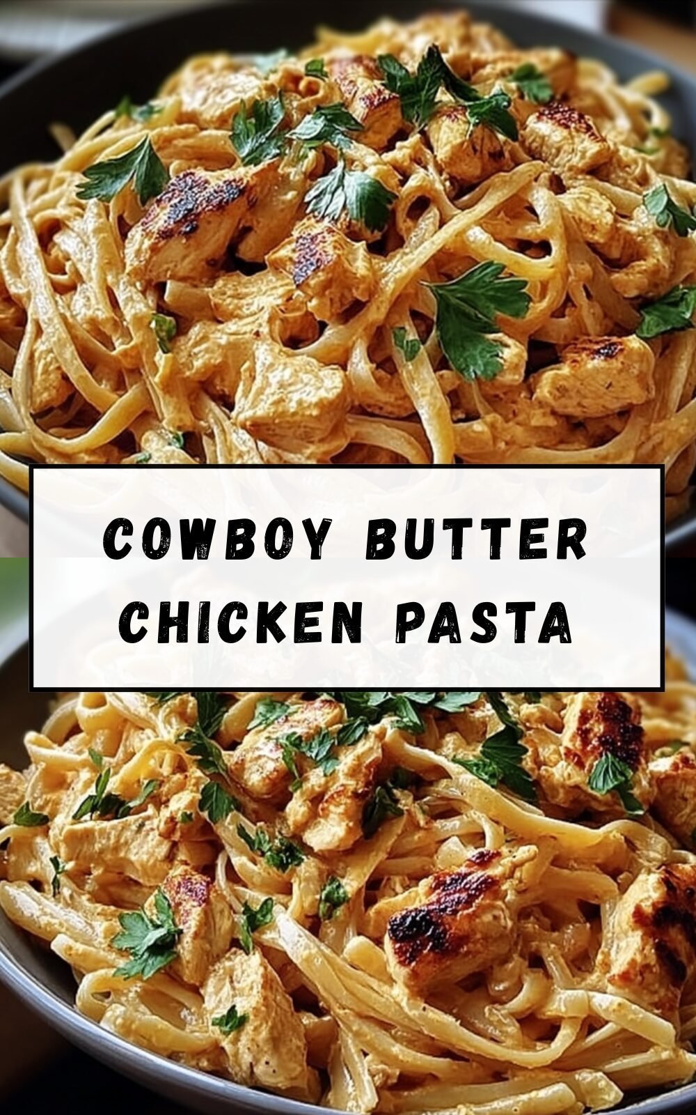 Cowboy Butter Chicken Linguine Recipe With Savory Herb Sauce 7 Cowboy Butter Chicken Pasta