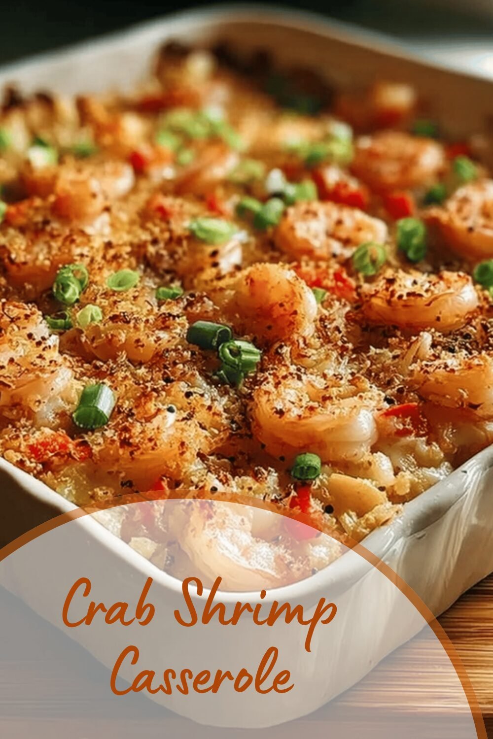 Crab And Shrimp Casserole Recipe With Creamy Cheese And Herbs 7 Crab Shrimp Casserole