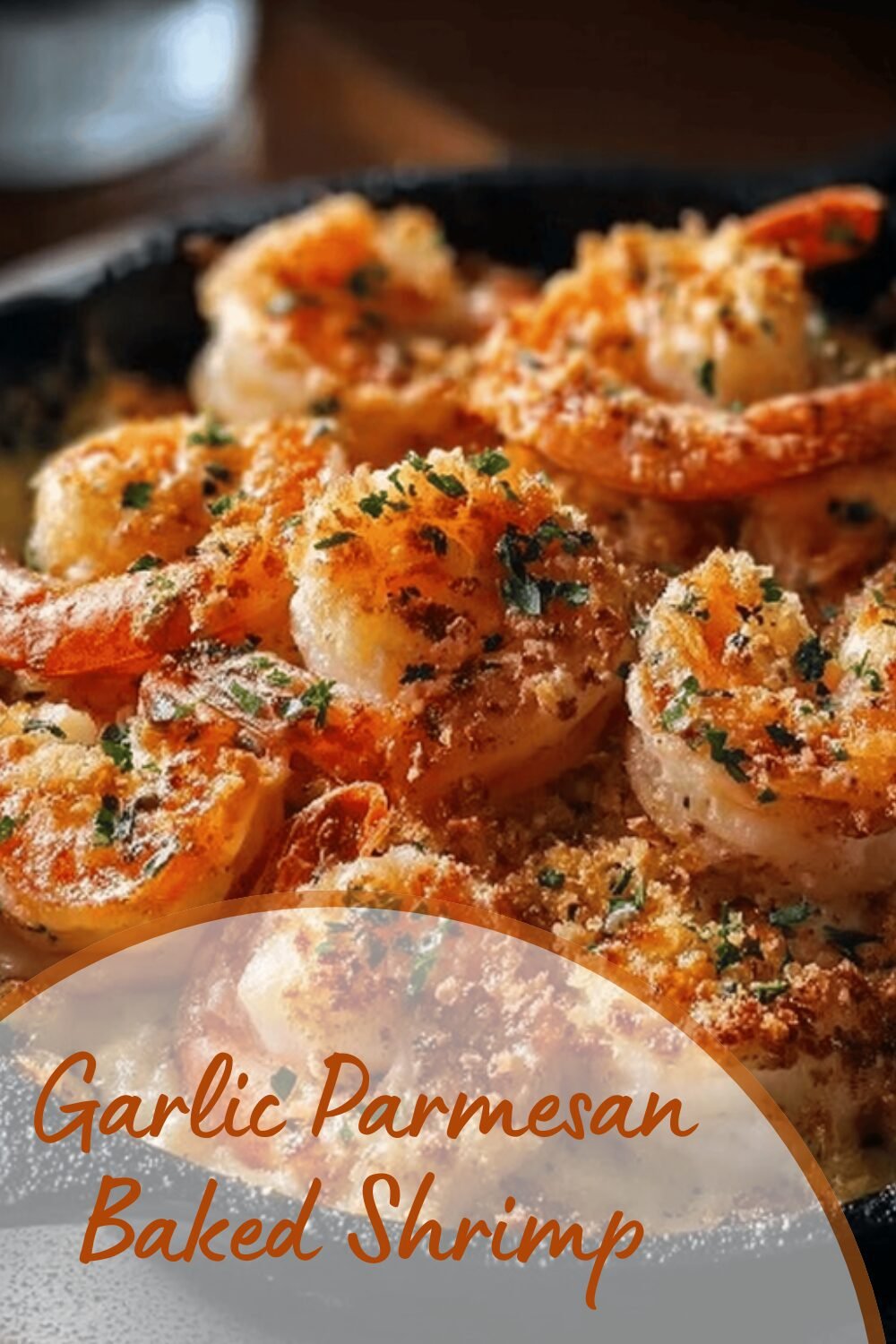 Garlic Parmesan Baked Shrimp