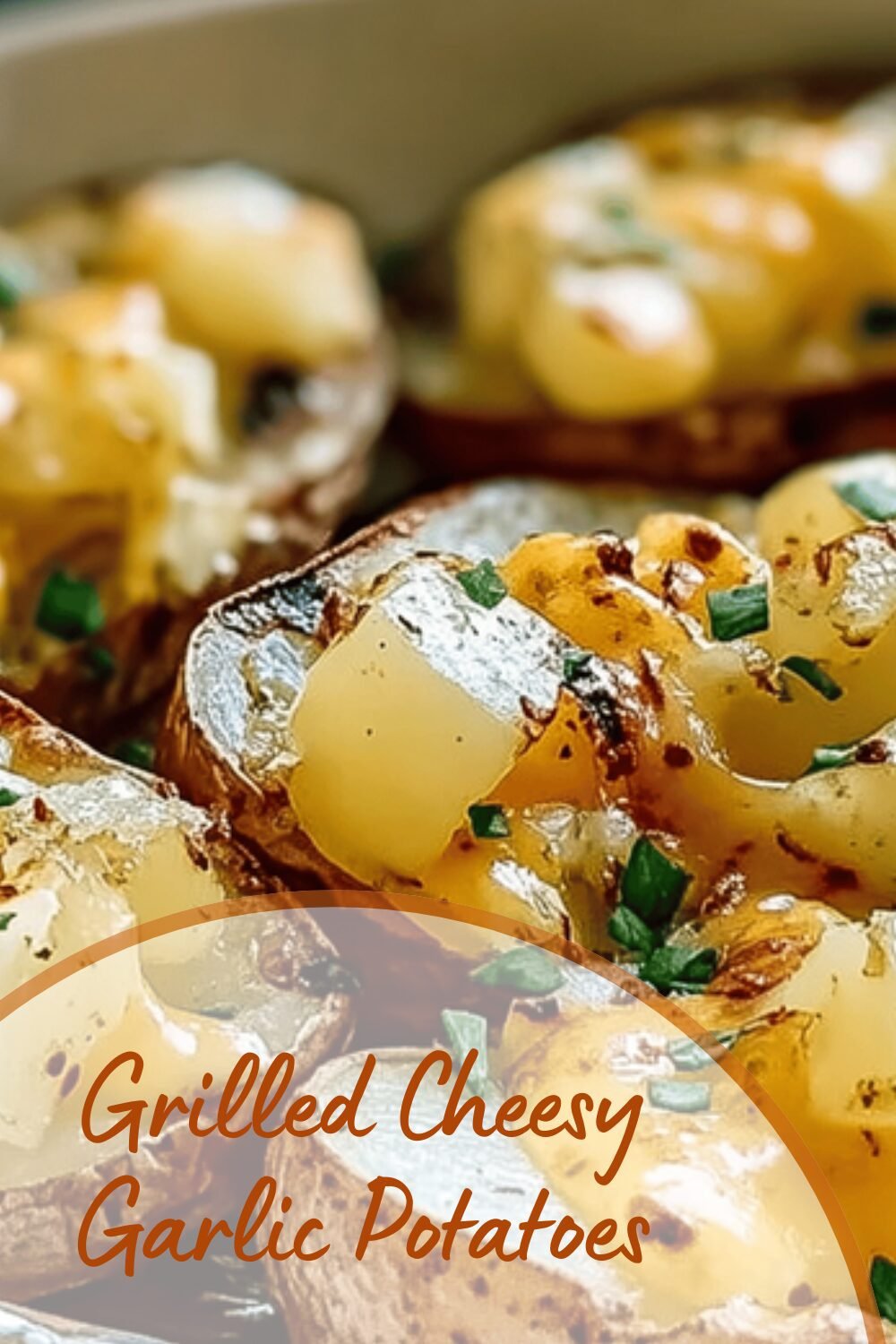 Grilled Cheesy Garlic Potatoes